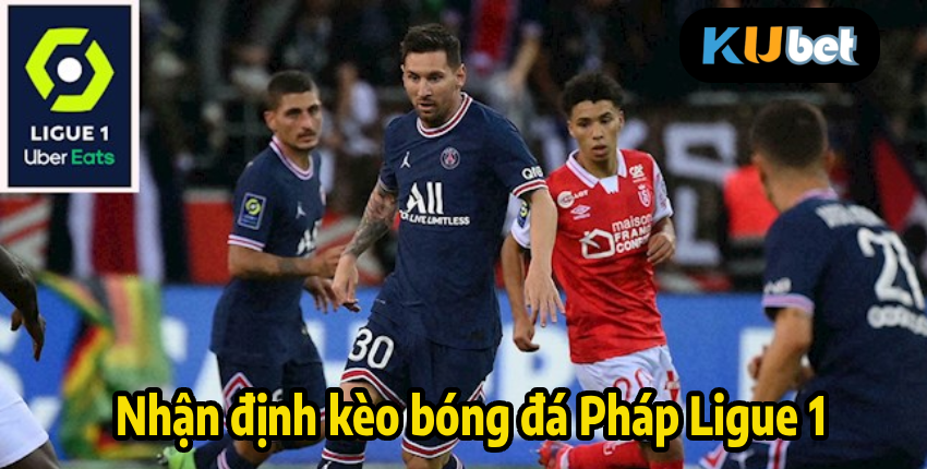 Nhận định kèo bóng đá Pháp Ligue 1
