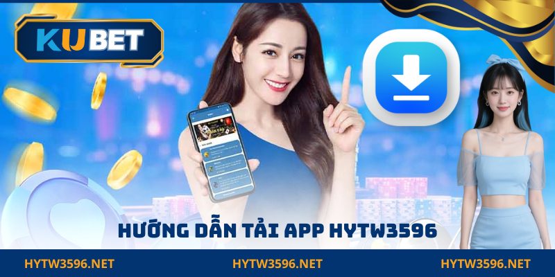 Hướng dẫn tải app HYTW3596 nhanh